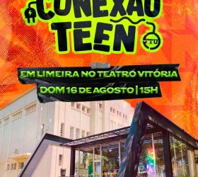 Limeira recebe edição do Conexão Teen no próximo domingo (16)